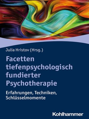 cover image of Facetten tiefenpsychologisch fundierter Psychotherapie